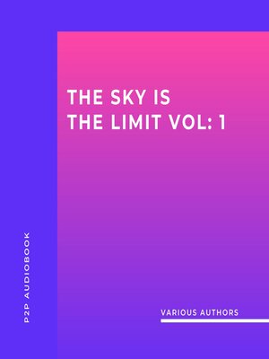cover image of The Sky is the Limit (10 Classic Self-Help Books Collection) (Unabridged)